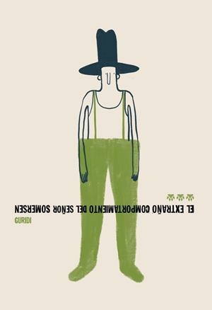 El extraño comportamiento del señor Somersen | 9788412112641 | Nieto Guridi, Raúl