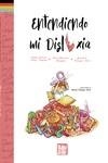 Entendiendo mi Dislexia | 9788418996580 | Martínez Benaiges, Nuria/Tellez Vasquez, Mydori Harumi /Vill