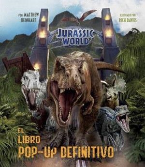 JURASSIC WORLD: EL LIBRO POP-UP DEFINITIVO | 9788467946826 | MATTHEW REINHART
