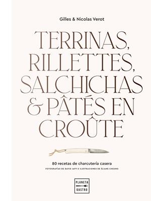 Terrinas, rillettes, salchichas y pâtés en croûte | 9788408248392 | Verot, Gilles & Nicolas