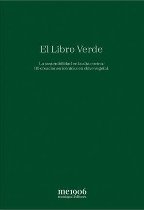 EL LIBRO VERDE. La sostenibilidad en la alta cocina | 9788472121904 | Atxa, Eneko/Guerrero, Diego/Berasategui, Martín/Rodrigo, Begoña/Sandoval, Mario