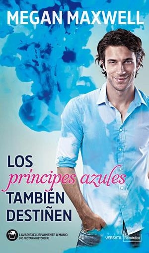 PRINCIPES AZULES TAMBIEN DESTIÑEN,LOS 6ªED | 9788492929641 | Megan Maxwell
