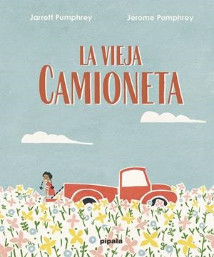La vieja camioneta | 9788419208002 | Pumphrey, Jarret
