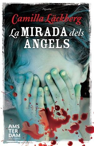 MIRADA DELS ANGELS,LA - CAT | 9788415645498 | Camila Lackberg