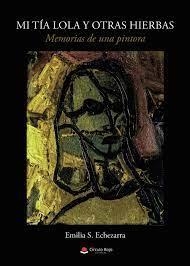 Mi tía Lola y otras hierbas | 9788411155571 | S. Echezarra, Emilia