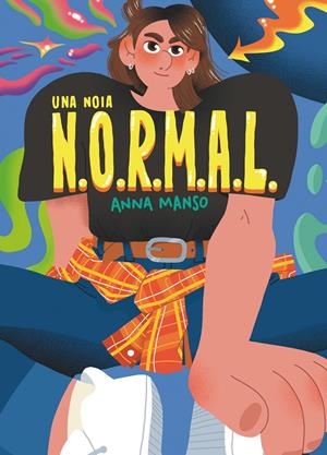 UNA NOIA N.O.R.M.A.L. | 9788466150736 | Manso Munné, Anna