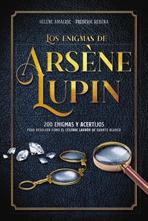 Los enigmas de Arsène Lupin | 9788418882050 | Amalric, Hélène/Rébéna, Frédéric