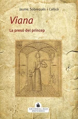 Viana. La presó del príncep | 9788419007070 | Sobrequés i Callicó, Jaume