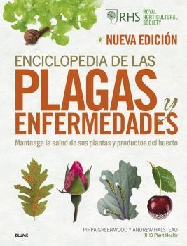 Enciclopedia de las plagas y enfermedades (2022) | 9788418725937 | Greenwood, Pippa/Halstead, Andrew/Royal Horticultural Society