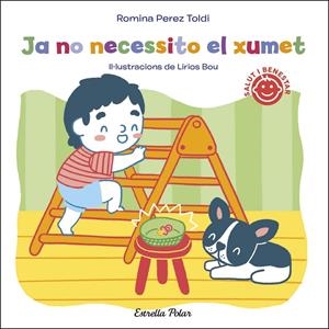 Ja no necessito el xumet | 9788413891828 | Perez Toldi, Romina/Bou, Lirios