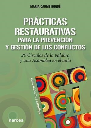 Prácticas restaurativas para la prevención y gestión de los conflictos | 9788427727649 | Boqué Torremorell, Maria Carme