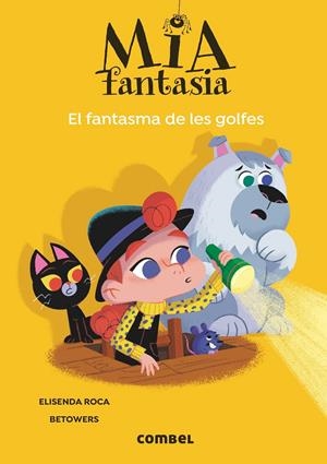 Mia Fantasia. El fantasma de les golfes | 9788491018650 | Roca, Elisenda