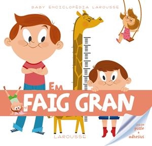 Baby enciclopèdia. Em faig gran | 9788415785378 | Larousse Editorial
