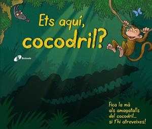 Ets aquí, cocodril? | 9788499066400 | VV. AA.