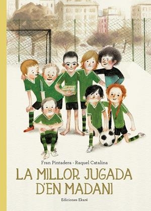 La millor jugada d'en Madani | 9788412267730 | Fran Pintadera