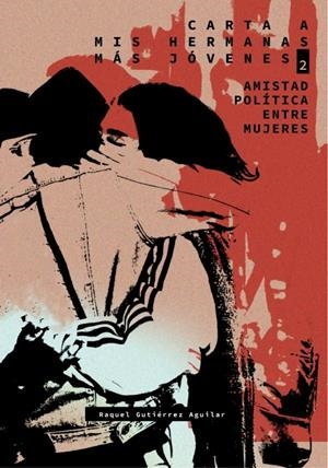 CARTA A MIS HERMANAS MÁS JÓVENES - II | 9786079930172 | GUTIERREZ AGUILAR, RAQUEL