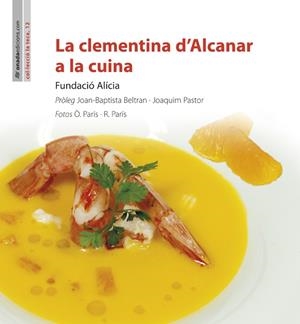 La clementina d?Alcanar a la cuina | 9788415896241 | Fundació Alícia