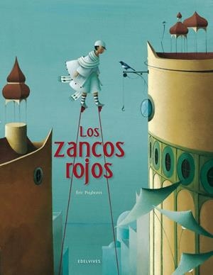 Los zancos rojos | 9788426386328 | Eric Puybaret