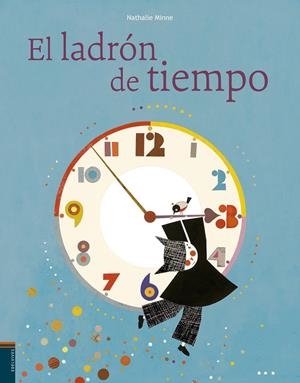 El ladrón del tiempo | 9788426387899 | Nathalie Minne