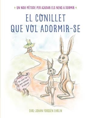 El conillet que vol adormir-se | 9788448845933 | FORSSÉN EHRLIN,CARL-JOHAN