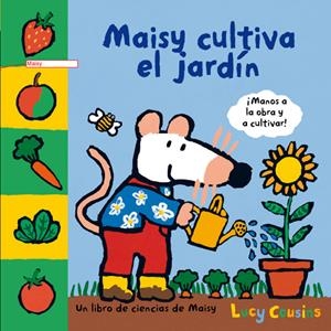 Maisy cultiva el jardín | 9788484882541 | COUSINS , LUCY
