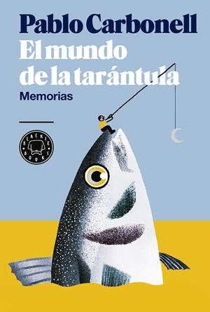 El mundo de la tarántula | 9788416290512 | Carbonell, Pablo