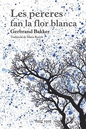 Les pereres fan la flor blanca | 9788494385407 | Bakker, Gerbrand