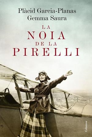La noia de la Pirelli | 9788466420662 | Gemma Saura Barrera/Marcet Plàcid Garcia-Planas