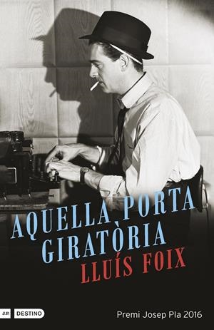 Aquella porta giratòria | 9788497102612 | Lluís Foix Carnicé
