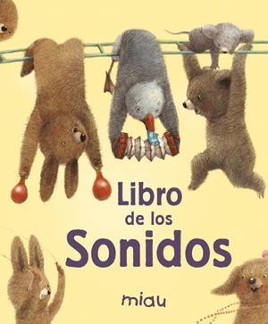 EL LIBRO DE LOS SONIDOS | 9788415116264 | Underwood, Deborah