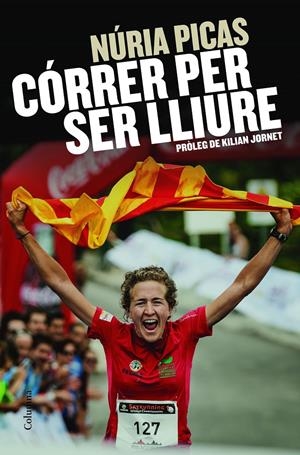 Córrer per ser lliure | 9788466419888 | Núria Picas i Albets