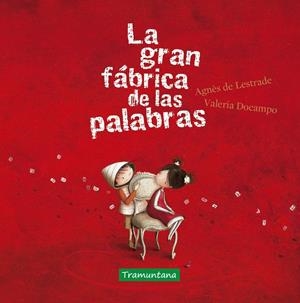 La gran fábrica de las palabras | 9788417303884 | Lestrade, Agnès de