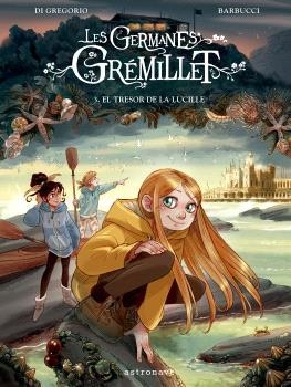 Les germanes Gremillet 3. El tresor de la Lucille | 9788467957228 | BARBUCCI