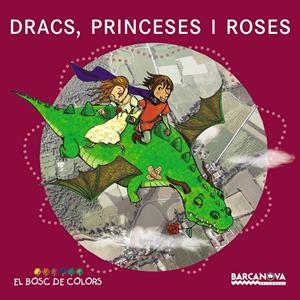 Dracs, princeses i roses | 9788448929015 | Baldó i Caba, Estel/Gil Juan, Rosa/Soliva Garriga, Maria