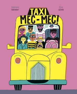 TAXI MEC-MEC! | 9788418690273 | Géhin, Élisa/Servant, Stéphane