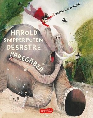 Harold Snipperpot-en desastre paregabea | 9788418279287 | Alemagna, Beatrice