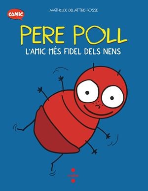 C- PERE POLL, L'AMIC MES FIDEL DELS N | 9788466153676 | Delattre-Josse, Mathilde