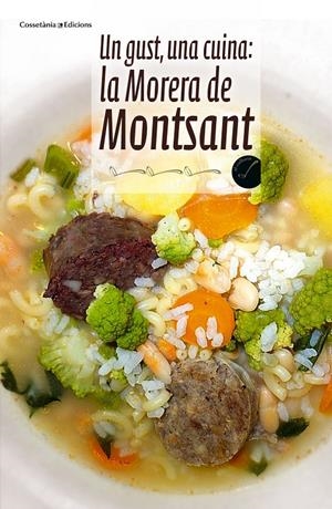 Un gust, una cuina: la Morera de Montsant | 9788490340493 | Autors, Diversos