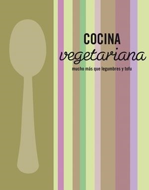 Cocina vegetariana | 9788425347443 | AUTORES VARIOS