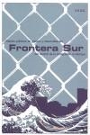 FRONTERA SUR NUEVAS POLÍTICAS DE GESTIÓN Y EXTERNALIZACIÓN DEL CONTROL DE LA INMIGRACIÓN EN EUROPA | 9788492559008 | Fernández Bessa, Cristina