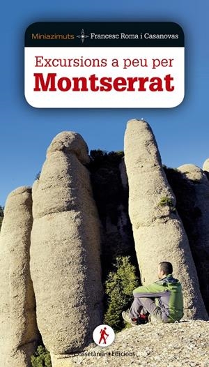 Excursions a peu per Montserrat | 9788490344651 | Roma i Casanovas, Francesc