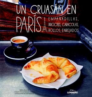 Un cruasán en París | 9788497859592 | Keda Black/Jane Teasdale/Frédéric Lucano