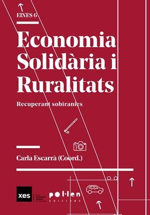 Economia Solidària i Ruralitats | 9788418580567 | Homs, Pati/Roca, Carla/Gussinyer, Òscar/Comas, Laura/Muntanya, Marc August