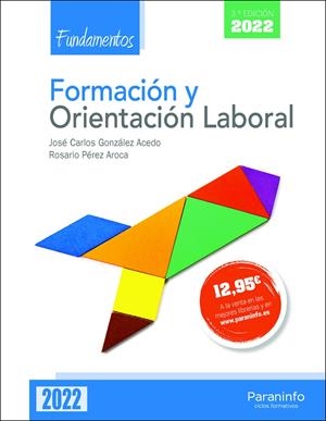 Formación y orientación laboral. Fundamentos 3.ª edición 2022 | 9788413679150 | PÉREZ AROCA, ROSARIO/GONZÁLEZ ACEDO, JOSÉ CARLOS