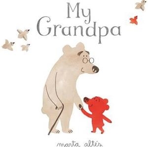 MY GRANDPA PB | 9781447202592 | Marta Altés