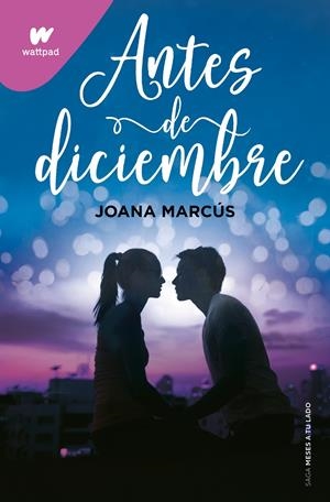 Antes de diciembre (Meses a tu lado 1) | 9788418483448 | Marcús, Joana