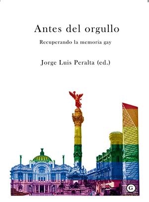 Antes del orgullo | 9788417319601 | Peralta, Jorge Luis