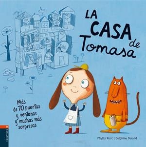 La casa de Tomasa. Más de 70 puertas y ventanas y muchas sorpresas más | 9788426359377 | Phyllis Root / Delphine Durand