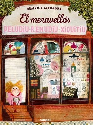 El meravellós peludiu-renudiu-xiquitiu | 9788491010180 | Alemagna, Beatrice