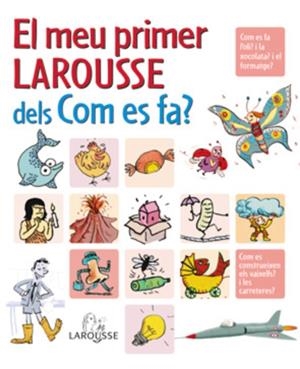 El meu primer Larousse dels Com es fa? | 9788480168533